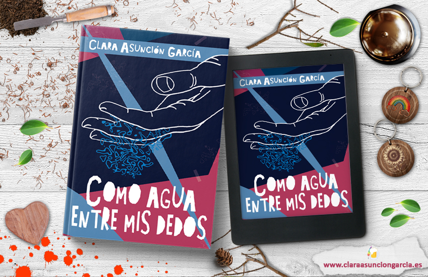 Como agua entre mis dedos - CLara Asuncion Garcia