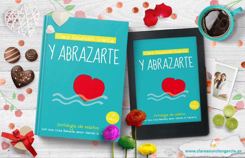 Y abrazarte - Clara Asuncion Garcia